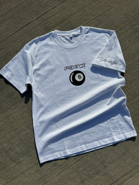 Oversized T-Shirt - F*ck it we 8Ball